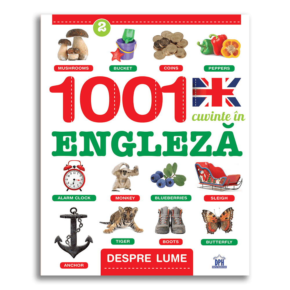 1001 Cuvinte in Engleza - Despre lume, DPH, 8-9 ani + [1]
