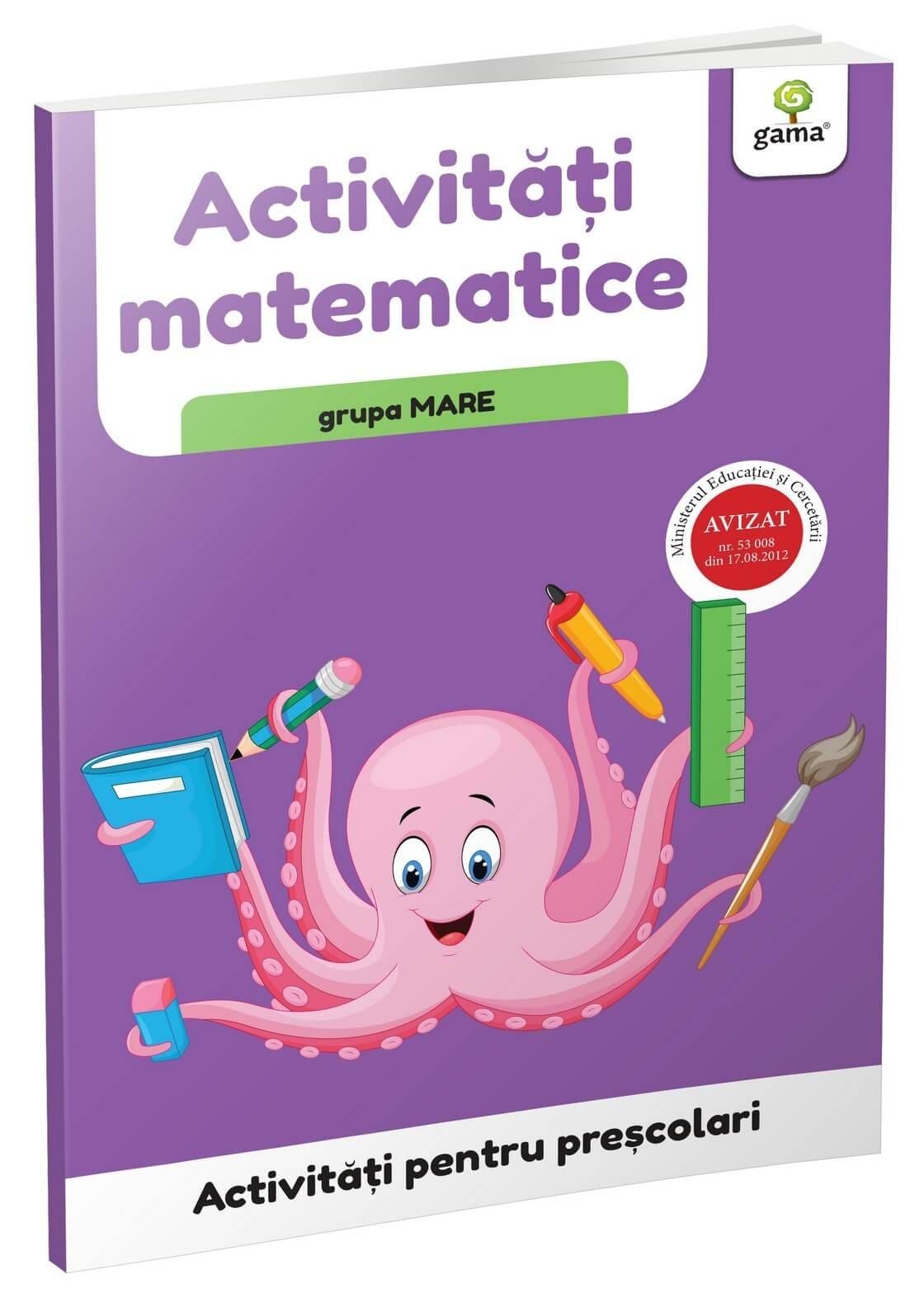 Activități matematice • grupa mare, Editura Gama, 4-5 ani + [1]