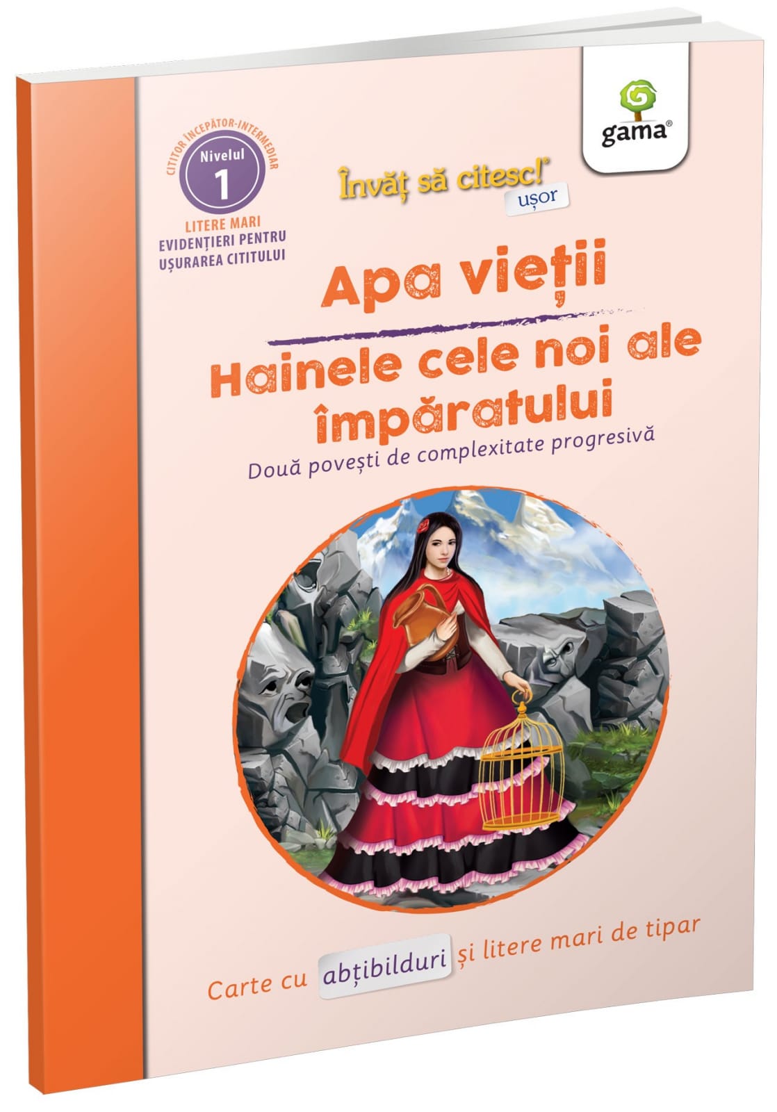 Apa vieții • Hainele cele noi ale împăratului, Editura Gama, 6-7 ani + [1]