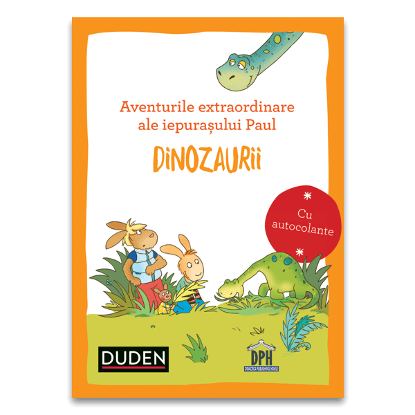 Aventurile extraordinare ale iepurasului Paul: Dinozaurii, DPH, 4-5 ani + [1]