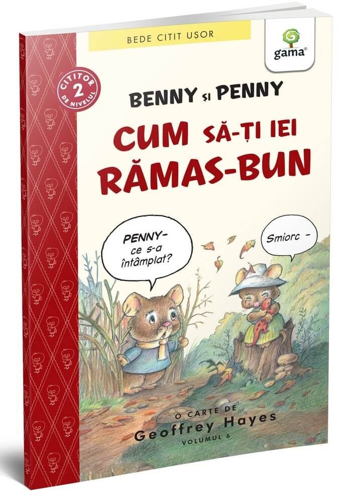 Colectia invat sa citesc - Benny și Penny: Cum să-ți iei rămas bun (volumul 6), Editura Gama, 6-7 ani +