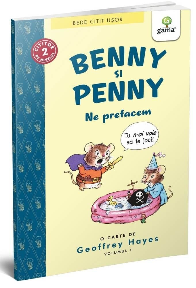 Benny și Penny: Ne prefacem (volumul 1), Editura Gama, 6-7 ani + [1]
