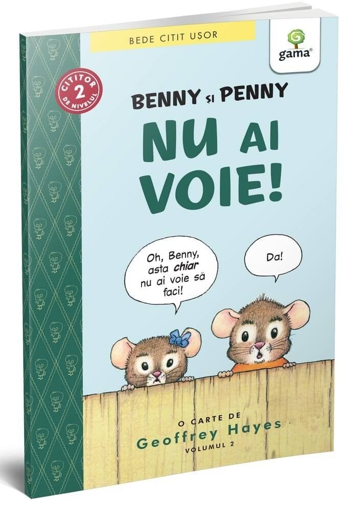 Benny și Penny: Nu ai voie! (volumul 2), Editura Gama, 6-7 ani + [1]
