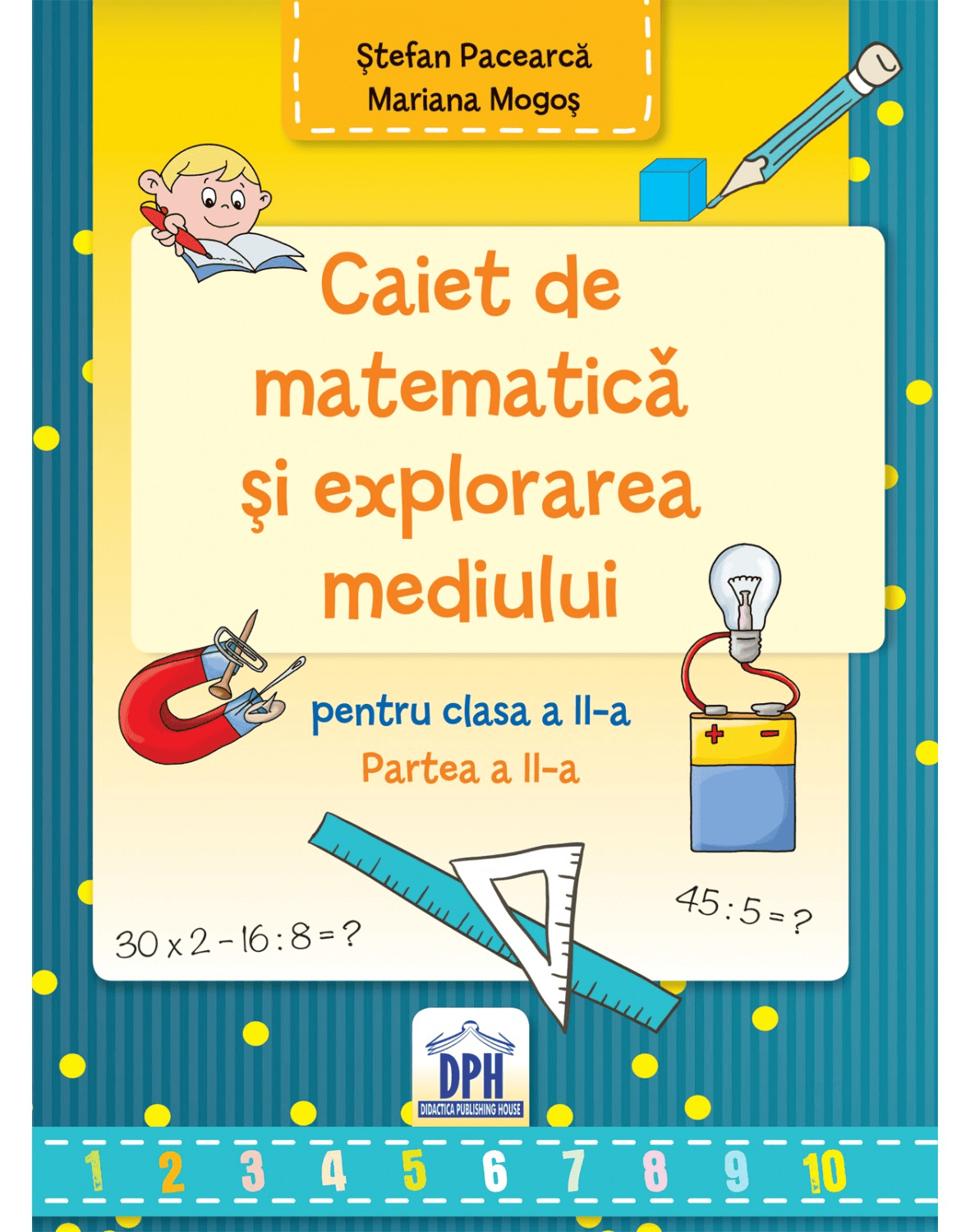 Caiet de matematica si explorarea mediului - pentru clasa a II-a, semestru II, DPH, 8-9 ani + [1]