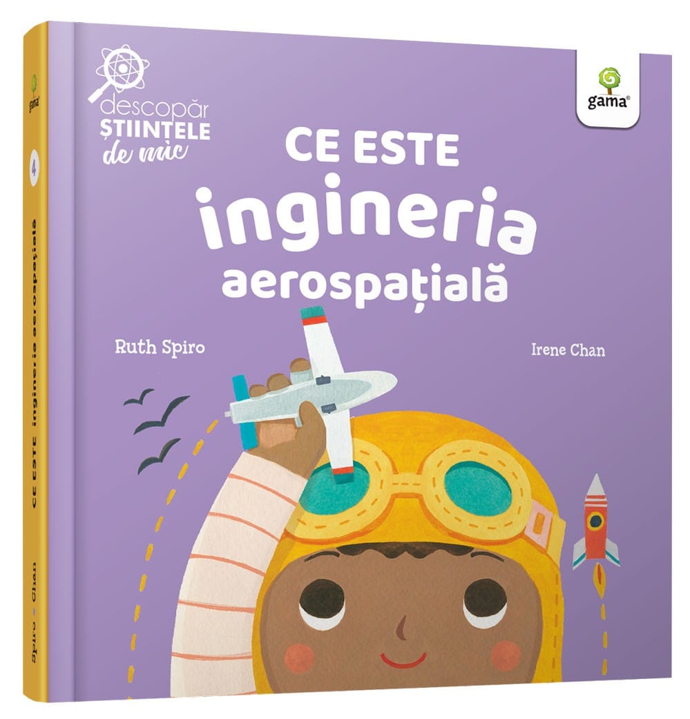 Carti educative - Ce este ingineria aerospațială, Editura Gama, 1-2 ani +