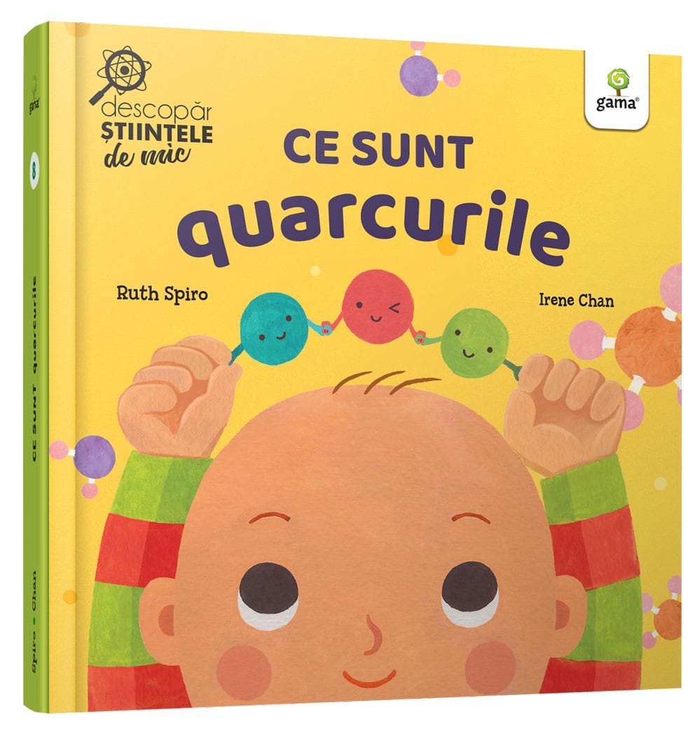Gradinita si scoala - Ce sunt quarcurile, Editura Gama, 1-2 ani +