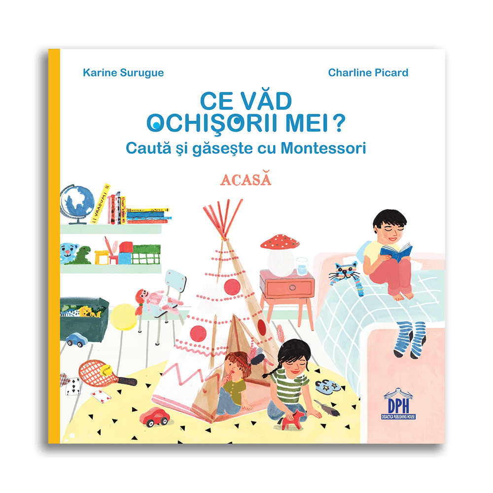 Carti metoda Montessori - Ce vad ochisorii mei - Acasa, DPH, 2-3 ani +