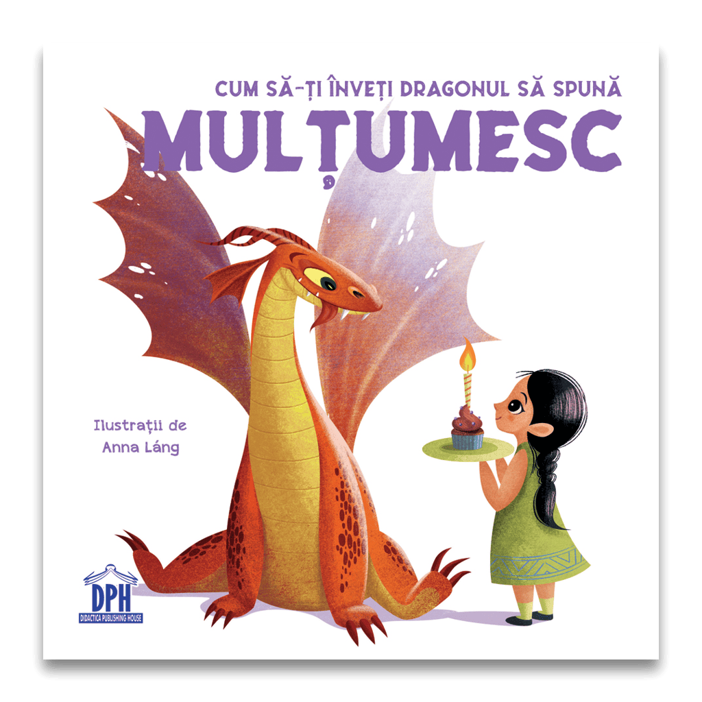 Cadouri copii - Cum să-ți înveți dragonul să spună MULTUMESC, DPH, 2-3 ani +