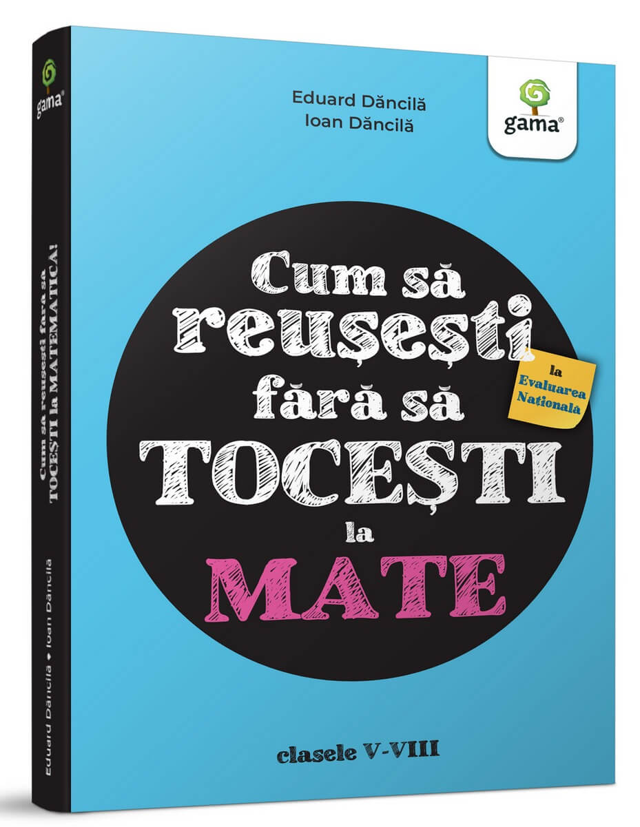 Cum să reușești la Evaluarea Națională fără să tocești la mate! [1]