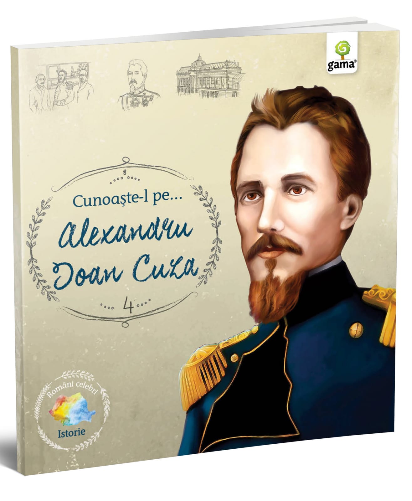 Cunoaşte-l pe… Alexandru Ioan Cuza, Editura Gama, 6-7 ani + [1]