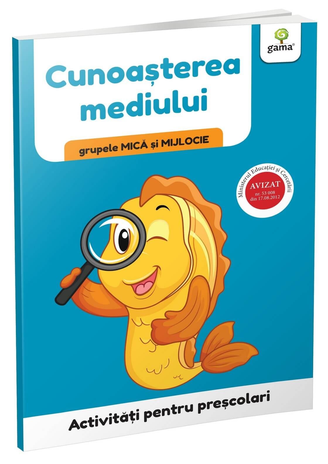Vârsta - Cunoașterea mediului • grupele mică și mijlocie, Editura Gama, 2-3 ani +