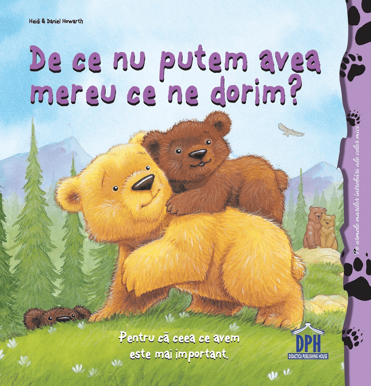 Carti dezvoltare emotionala - De ce nu putem avea mereu ce ne dorim?, DPH, 2-3 ani +
