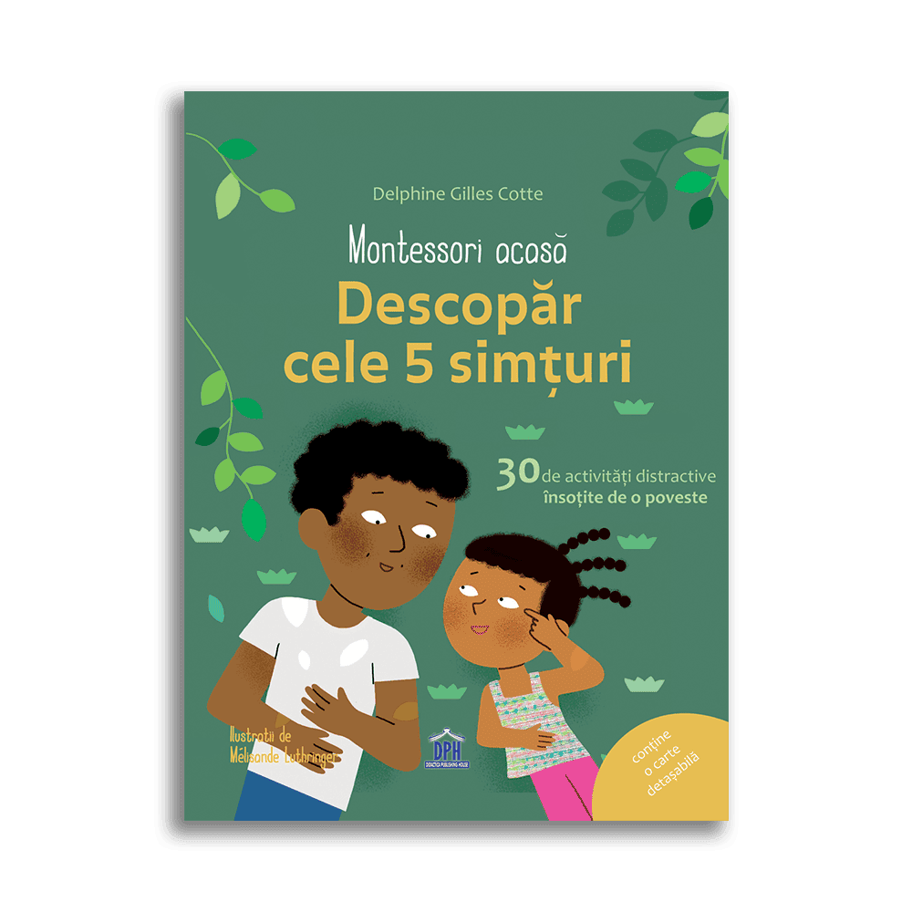 Carti metoda Montessori - Descopera cele cinci simturi - Montessori acasa, DPH, 4-5 ani +