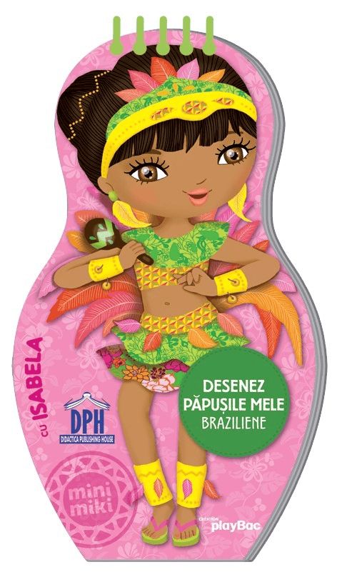 Desenez papusile mele - Braziliene - cu Isabela, DPH, 4-5 ani + [1]