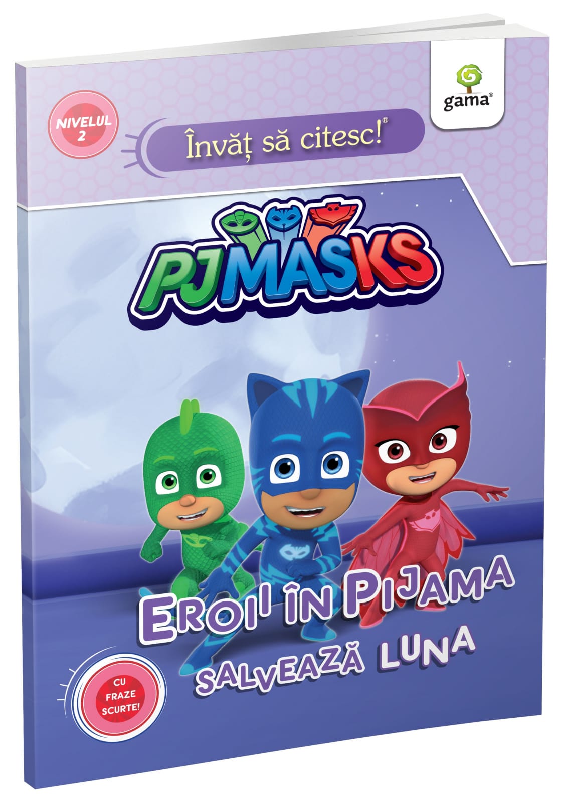 Eroii în pijama salvează Luna, Editura Gama, 6-7 ani + [1]