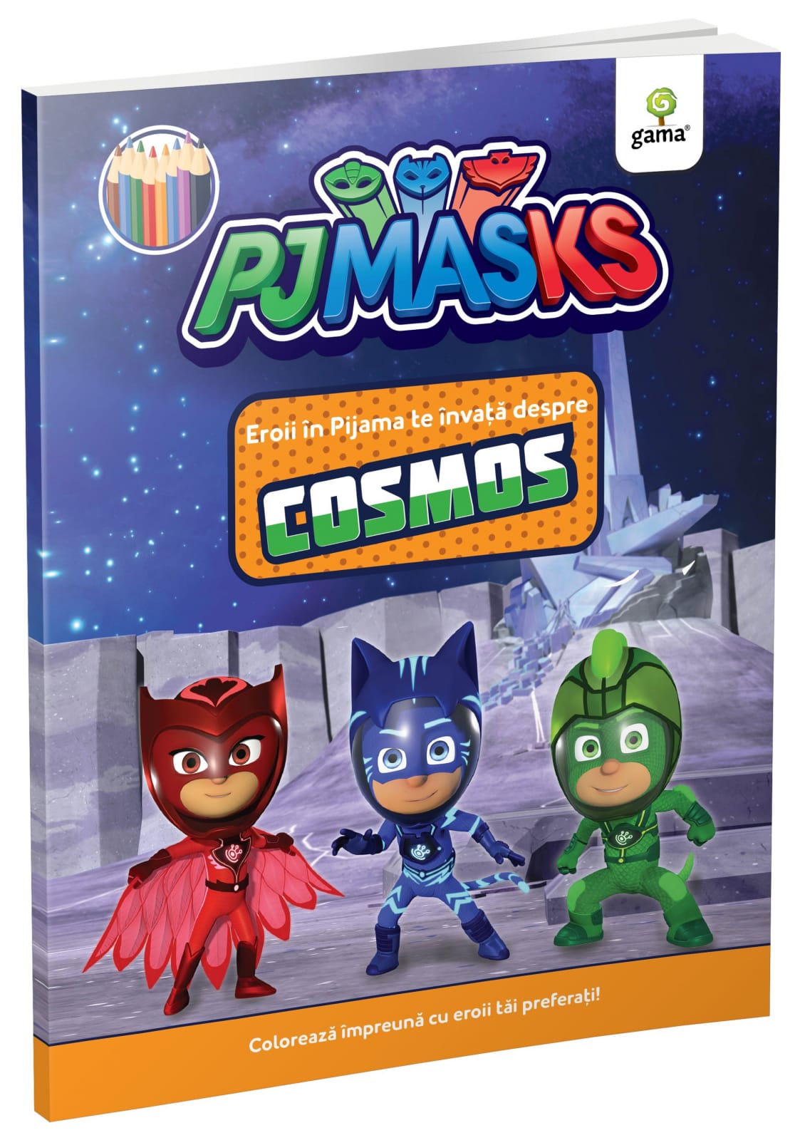 Eroii în Pijama te învață despre cosmos, Editura Gama, 4-5 ani + [1]