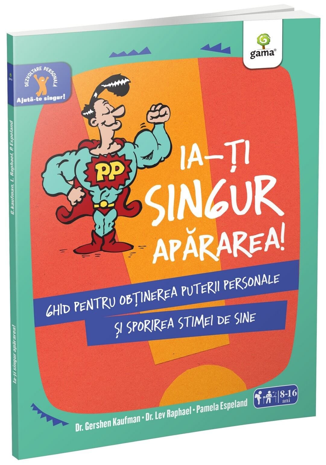 Ia-ţi singur apărarea!, Editura Gama, 8-9 ani + [1]
