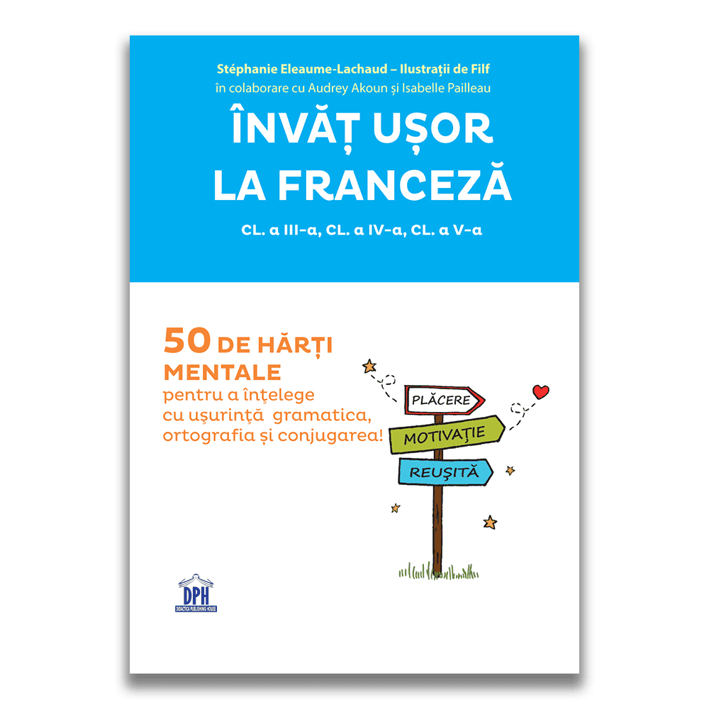 Invat usor la Franceza: 50 de harti mentale - Volumul II - Cls. a III-a, a IV-a, a V-a, DPH, 8-9 ani + [3]