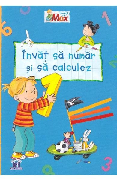 Carti pentru copii - Invata cu Max - Invat sa numar si sa calculez - caiet grupa mare, DPH, 4-5 ani +