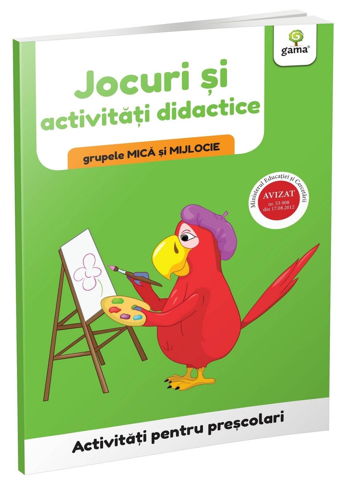 Gradinita si scoala - Jocuri și activități didactice • grupele mică și mijlocie, Editura Gama, 2-3 ani +