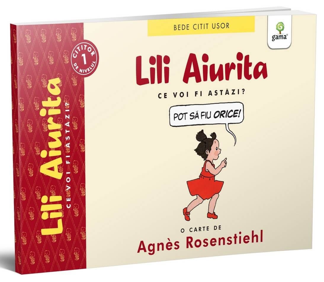 Lili Aiurita: Ce voi fi astăzi? (volumul 2), Editura Gama, 6-7 ani + [1]
