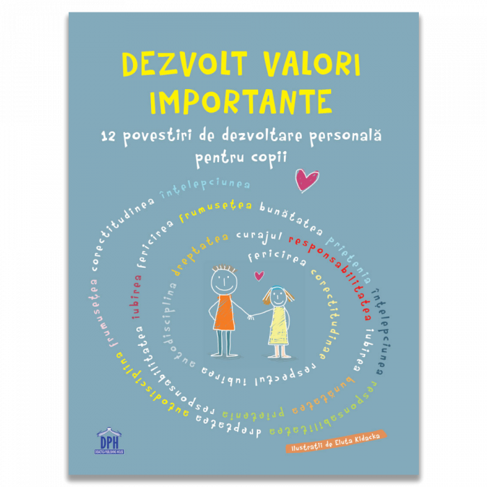 Dezvolt valori importante: 12 povestiri de dezvoltare personala pentru copii [3]