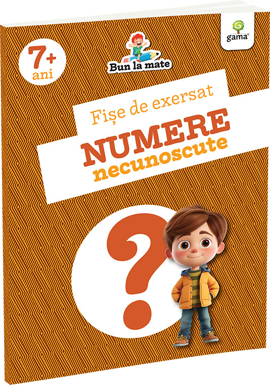 Fise de exersat NUMERE NECUNOSCUTE/ Bun la mate [1]