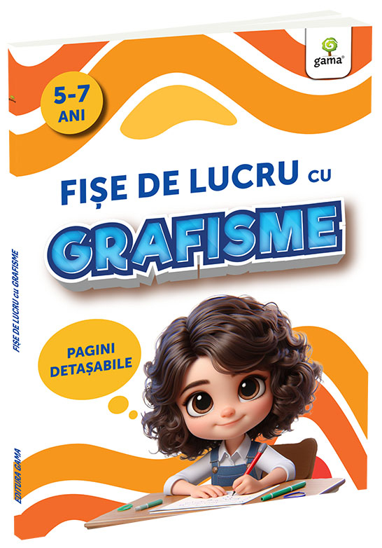 Editura Gama Fise de lucru cu grafisme Fise de lucru
