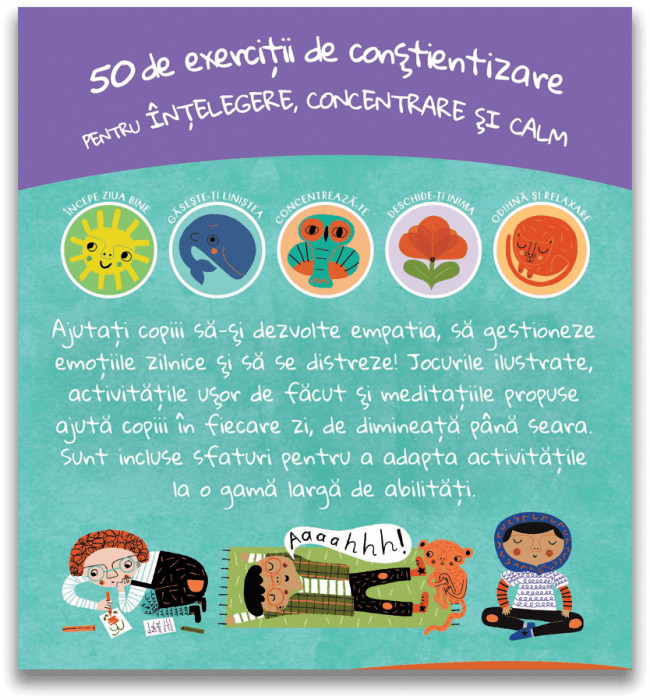 Mindfulness pentru copii: 50 de exercitii de constientizare pentru intelegere, concentrare si calm, DPH, 4-5 ani + [2]