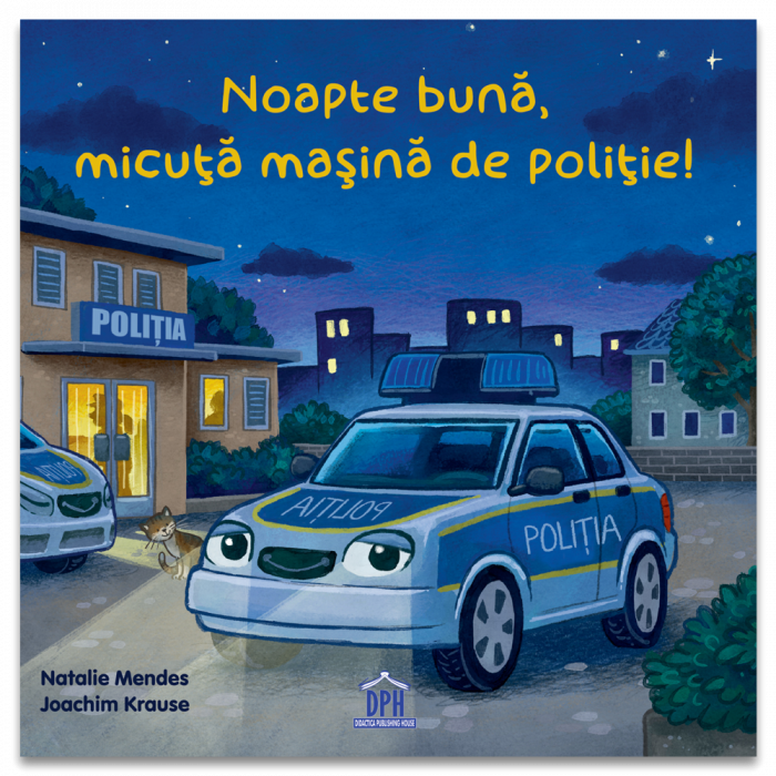 Noapte buna, micuta masina de politie!, DPH, 1-3 ani +