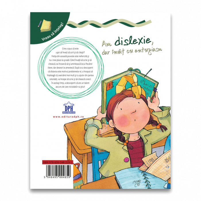 Vreau sa inteleg: Am dislexie, dar invat cu entuziasm, DPH, 4-5 ani + [2]