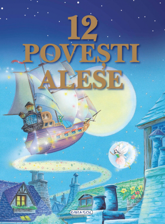 Vârsta - 12 Povesti alese, GIRASOL, 2-3 ani +