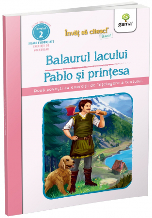 Vârsta - Balaurul lacului. Pablo si printesa. Invat sa citesc! Nivelul 2