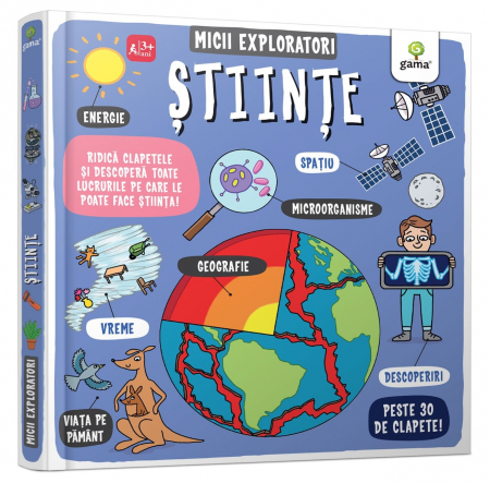 Cărți educative pentru copii - Carte interactiva cu clapete, Micii Exploratori - Stiinte, Editura Gama, 3-5 ani