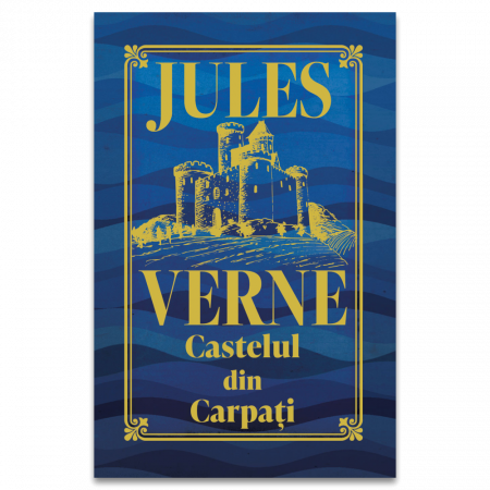 Carti pentru copii - Castelul din Carpati - Editie de colectie