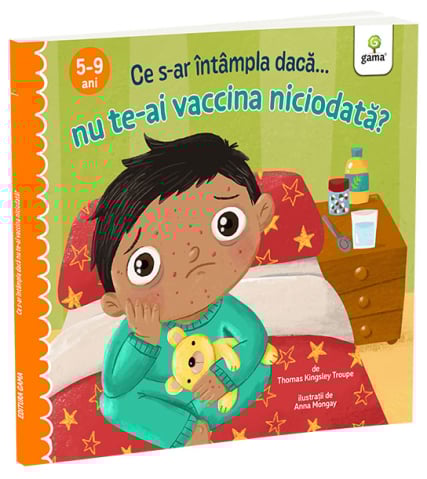 Carti pentru copii - Ce s-ar intampla daca nu te-ai vaccina niciodata?