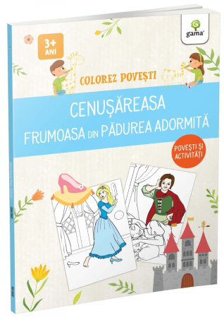 Carti pentru copii - Cenușăreasa & Frumoasa din pădurea adormită