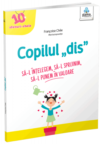 Părinţi - Copilul „dis”