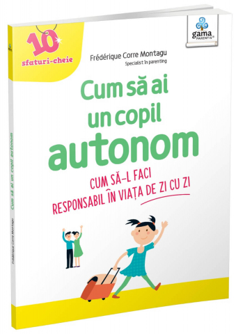 Părinţi - Cum să ai un copil autonom
