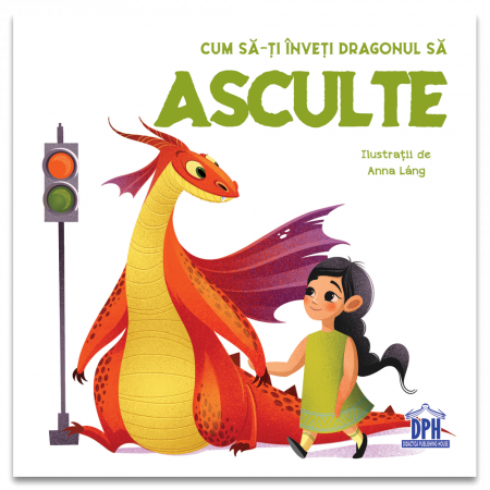 Carti dezvoltare personala - Cum sa-ti inveti dragonul sa asculte