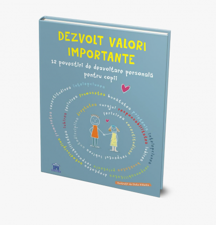 Carti dezvoltare emotionala - Dezvolt valori importante: 12 povestiri de dezvoltare personala pentru copii