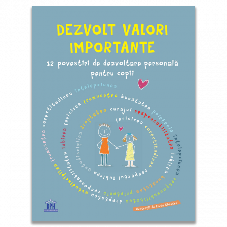 Dezvolt valori importante: 12 povestiri de dezvoltare personala pentru copii [2]