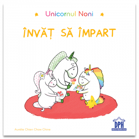 Carti dezvoltare personala - Unicornul Noni - Invat sa impart, DPH, 2-3 ani +