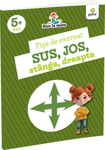 Jucarii si jocuri copii - Fise de exersat SUS, JOS, STANGA, DREAPTA/ Bun la mate