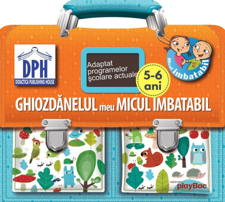 Jucarii educative 2 - 3 ani - Ghiozdănelul meu - Micul Imbatabil, DPH, 5-6 ani +