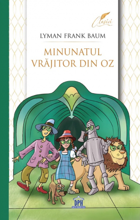 Carti de fictiune - Minunatul Vrajitor din Oz, 7 ani +