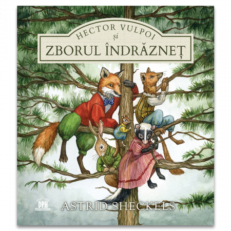 Carti de povesti - Hector Vulpoi si zborul indraznet, 5 ani+