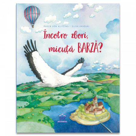 Carti educative - Incotro zbori, micuta barza?