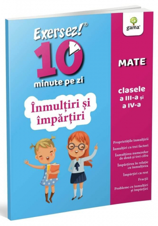 Carti si culegeri cu exercitii - Înmulțiri și împărțiri • clasele III-IV, Editura Gama, 8-9 ani +