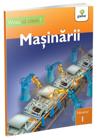Carti pentru copii - Mașinării • nivelul 1